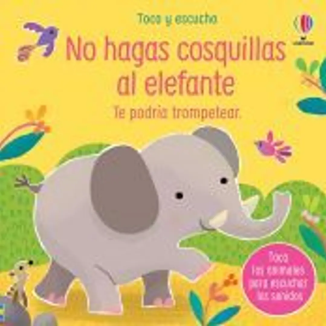 NO HAGAS COSQUILLAS ELEFA 1