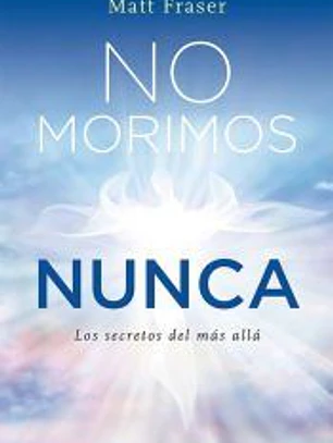 No morimos nunca