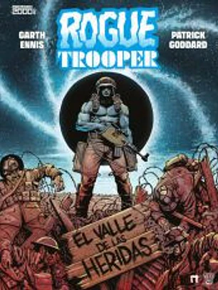 ROGUE TROOPER: EL VALLE DE LAS HERIDAS