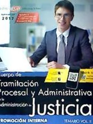 Cuerpo de Tramitación Procesal y Administrativa de la Administración de Justicia. Promoción Interna. Temario Vol.II