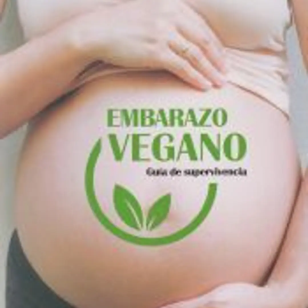 Embarazo vegano. Guía de supervivencia 1