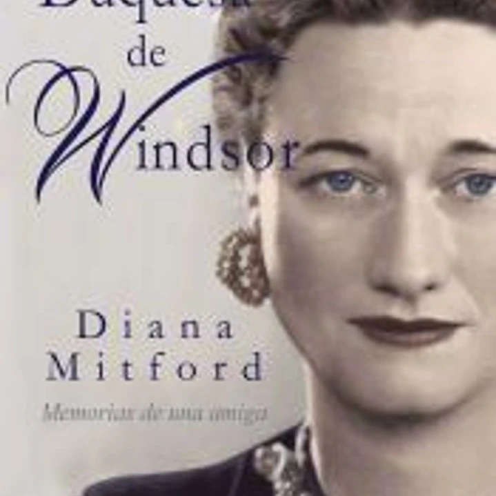 La duquesa de Windsor: Memorias de una amiga 1