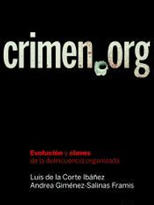 Crimen.org: Evolución y claves de la delincuencia organizada