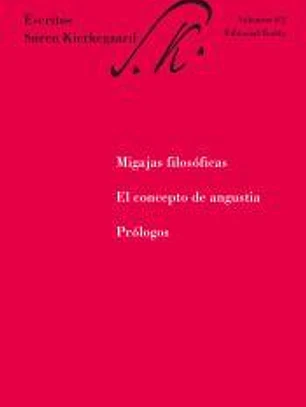 Migajas filosóficas. El concepto de angustia. Prólogos: Escritos 4/2