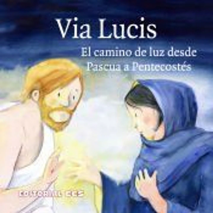 Historias del Nuevo Testamento Vol. 18: Via Lucis. El camino de luz desde Pascua a Pentecostés 1