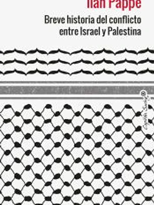 Breve historia del conflicto entre Israel y Palestina
