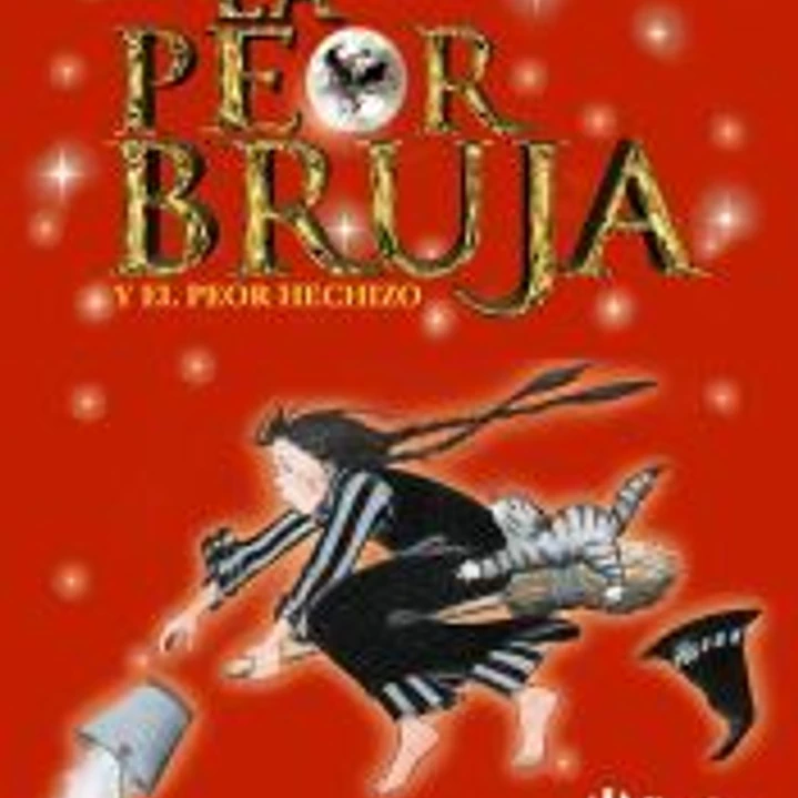 La peor bruja y el peor hechizo 1