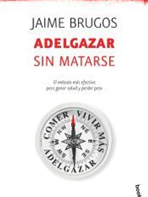 Adelgazar sin matarse