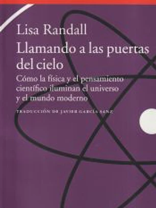 Llamando a las puertas del cielo: Cómo la física y el pensamiento científico iluminan el universo y el mundo moderno