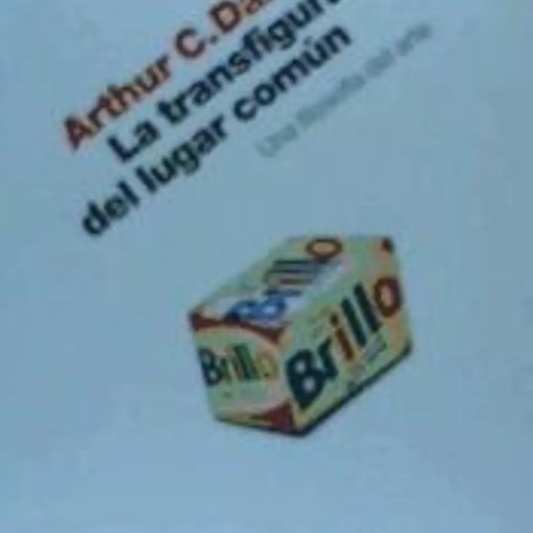 LA TRANSFIGURACIÓN DEL LUGAR COMÚN. Una filosofía del arte 1