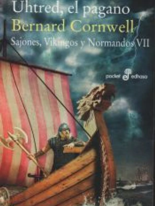 Uhtred, El Pagano. Sajones, Vikingos y Normandos, VII
