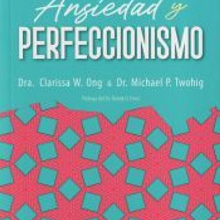ANSIEDAD Y PERFECCIONISMO 1