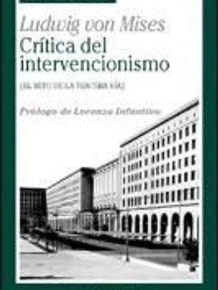 CRÍTICA DEL INTERVENCIONISMO. El mito de la tercera vía