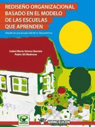 Rediseño organizacional basado en el modelo de las escuelas que aprenden