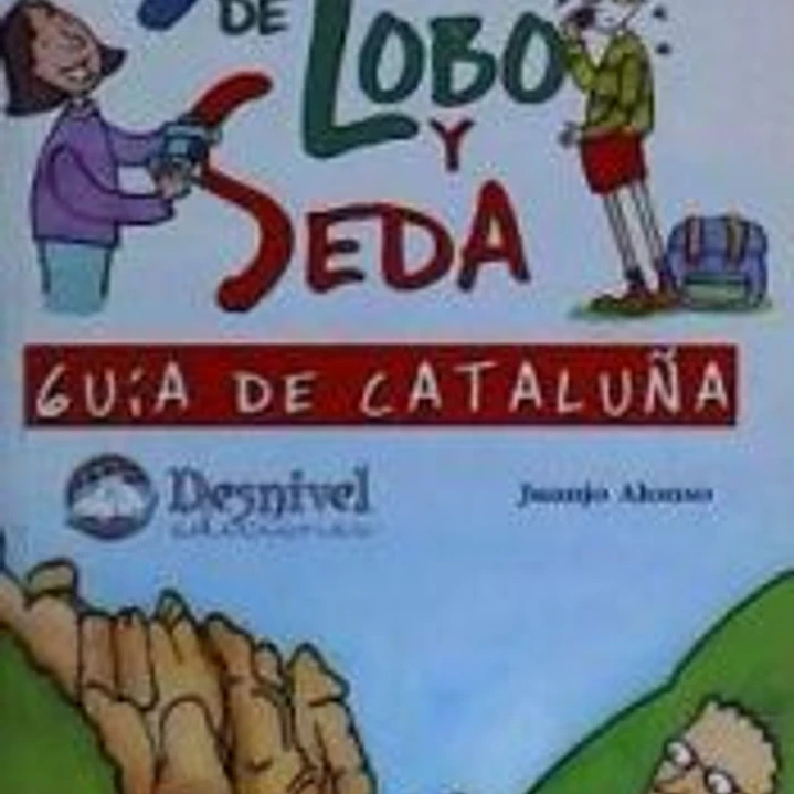 Los Senderos de Lobo y Seda 4. Guía de Cataluña 1