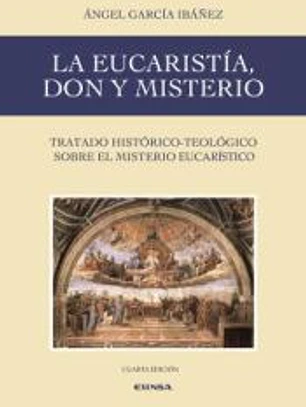 La Eucaristía, don y misterio