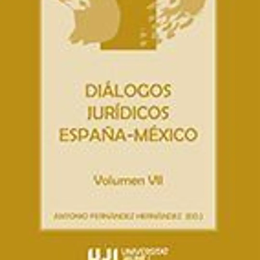 Diálogos jurídicos España-México. Volumen VII 1