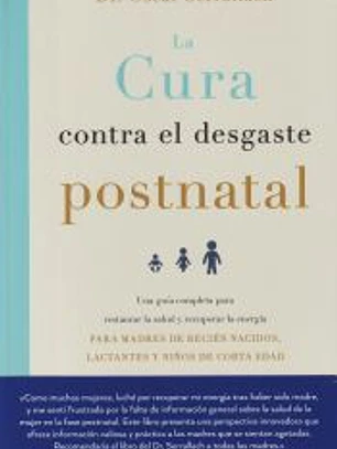 La cura contra el desgaste postnatal
