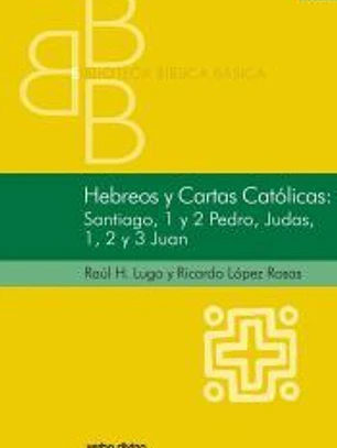 Hebreos y Cartas Católicas