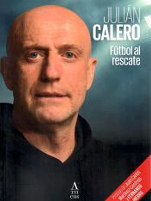 Julián Calero:Fútbol aL rescate