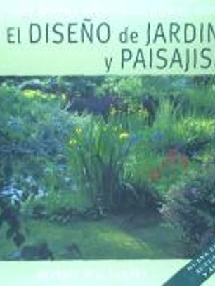 DISEÑO DE JARDINES Y PAISAJISMO (N. ED)