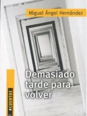 Demasiado tarde para volver