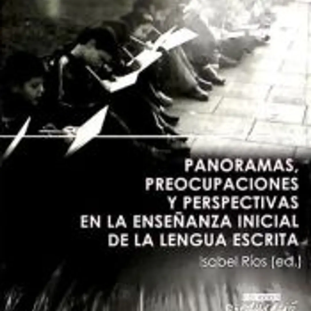 Panoramas, preocupaciones y perspectivas en la enseñanza inicial de la lengua escrita 1