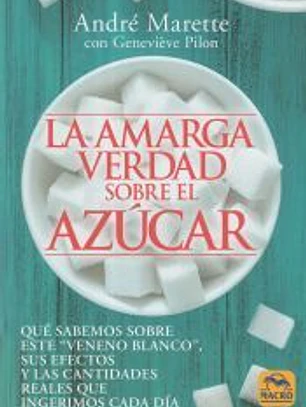La amarga verdad sobre el azúcar