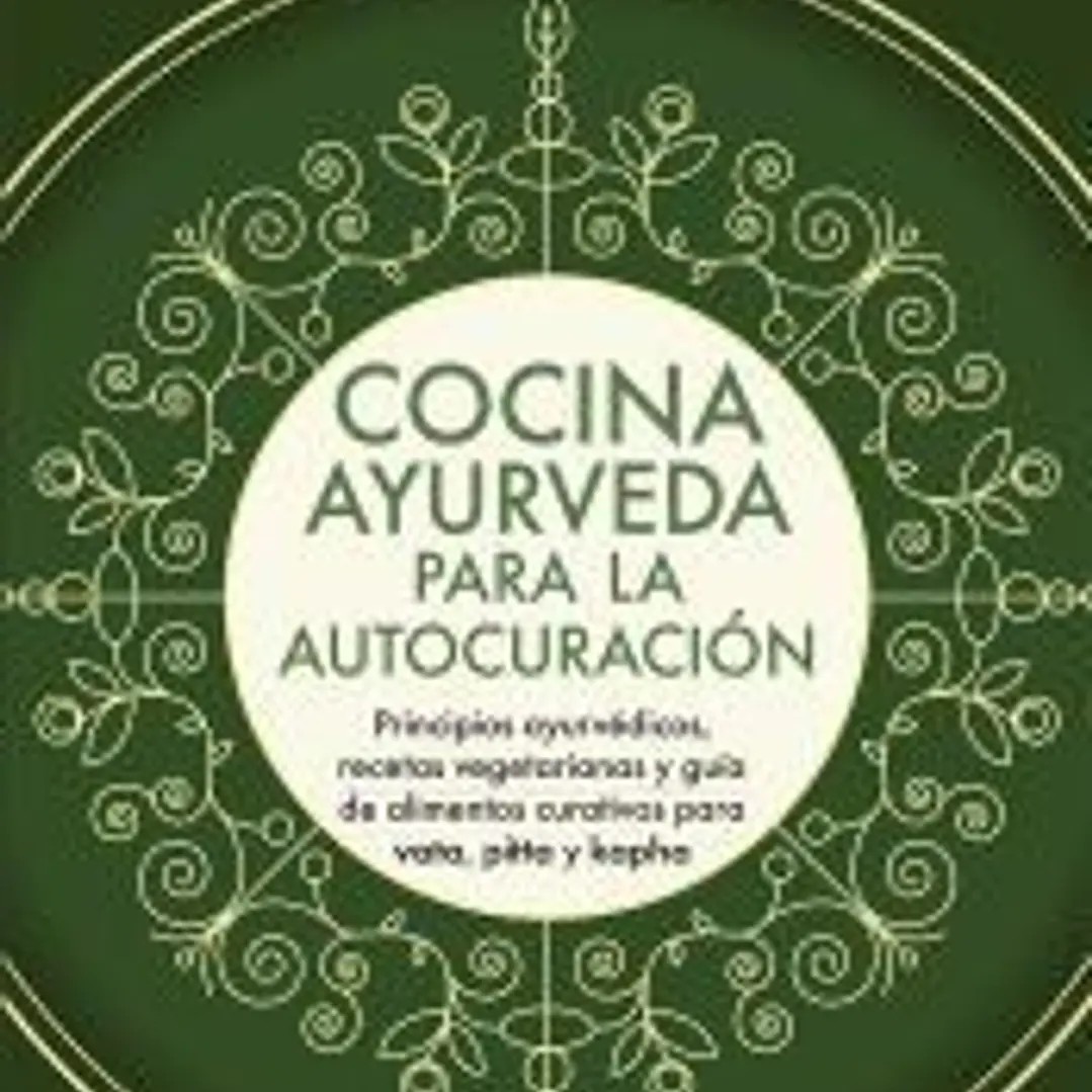Cocina ayurveda para la autocuración 1