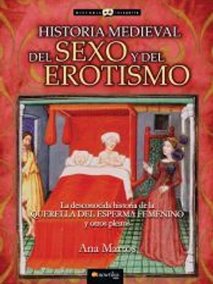 Historia medieval del Sexo y del Erotismo