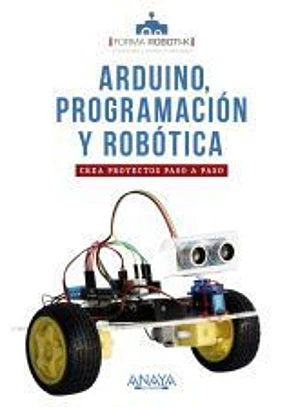 Arduino, programación y robótica