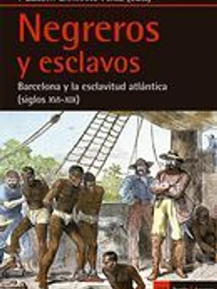 NEGREROS Y ESCLAVOS