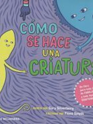 COMO SE HACE UNA CRIATURA