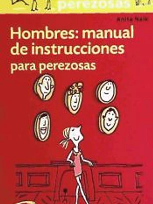 HOMBRES: MANUAL INSTRUCCIONES PARA PEREZOSAS(9788493856526) 