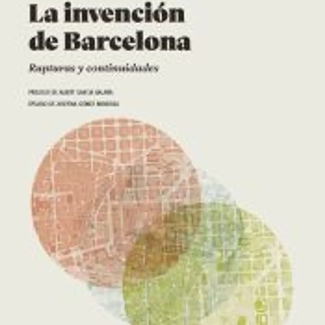 La invención de Barcelona: Rupturas y continuidades 1