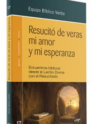 Resucitó de veras mi amor y mi esperanza