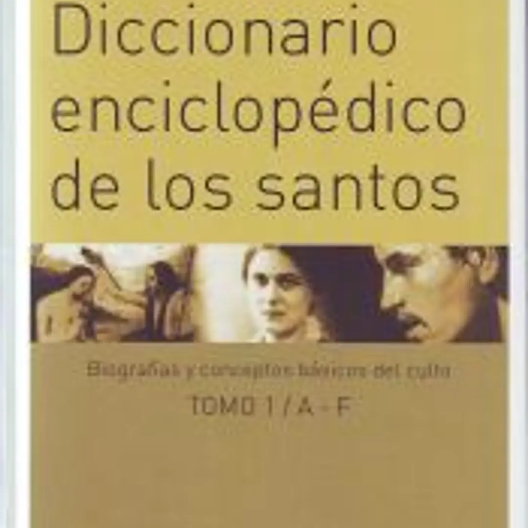 Diccionario enciclopédico de los santos 1