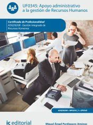 Apoyo administrativo a la gestión de Recursos Humanos. ADGD0208 - Gestión integrada de recursos humanos