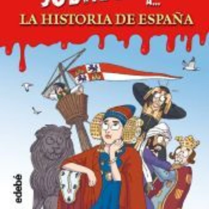 CÓMO SOBREVIVIR A.... LA HISTORIA DE ESPAÑA 1