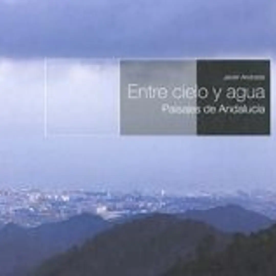 ENTRE CIELO Y AGUA PAISAJES DE ANDALUCIA 1