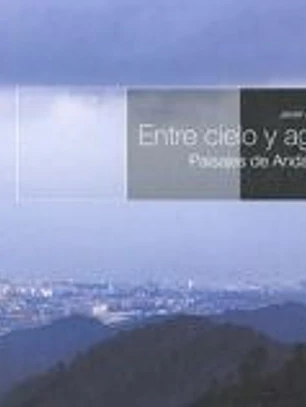 ENTRE CIELO Y AGUA PAISAJES DE ANDALUCIA
