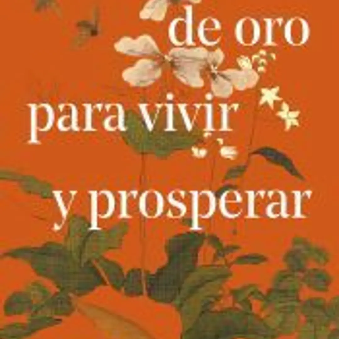 Las reglas de oro para vivir y prosperar 1