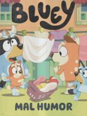 Bluey. Un cuento - Mal humor