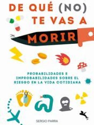DE QUE NO TE VAS A MORIR