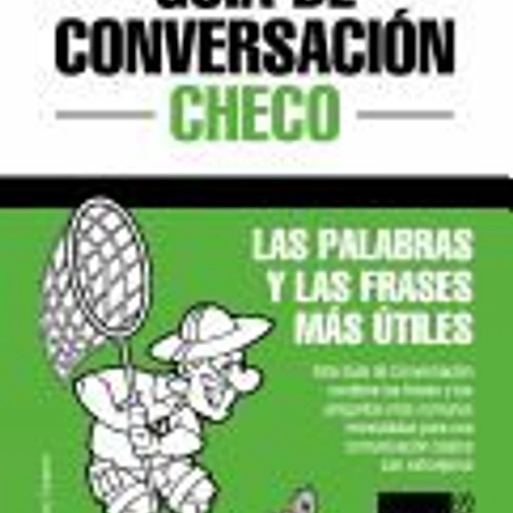 Guia de Conversacion Espanol-Checo y Diccionario Conciso de 1500 Palabras 1