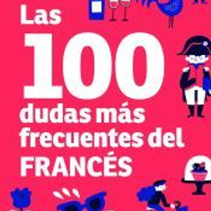 Las 100 dudas más frecuentes del francés 1