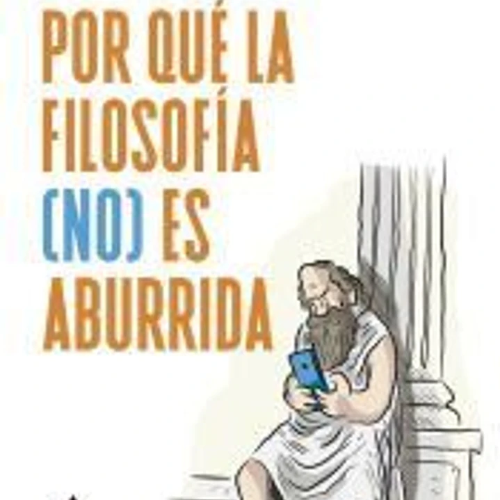 ¿Por qué la filosofía (no) es aburrida? 1