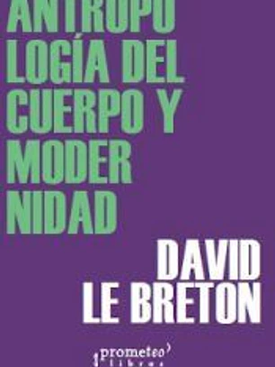 Antropología del cuerpo y modernidad