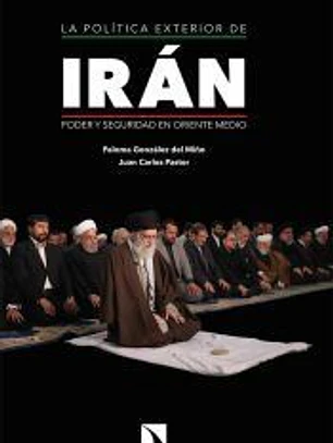 La política exterior de Irán: Poder y seguridad en Oriente Medio