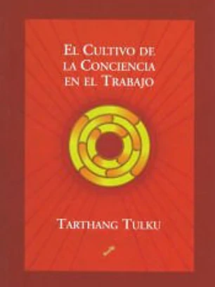 El cultivo de la conciencia en el trabajo